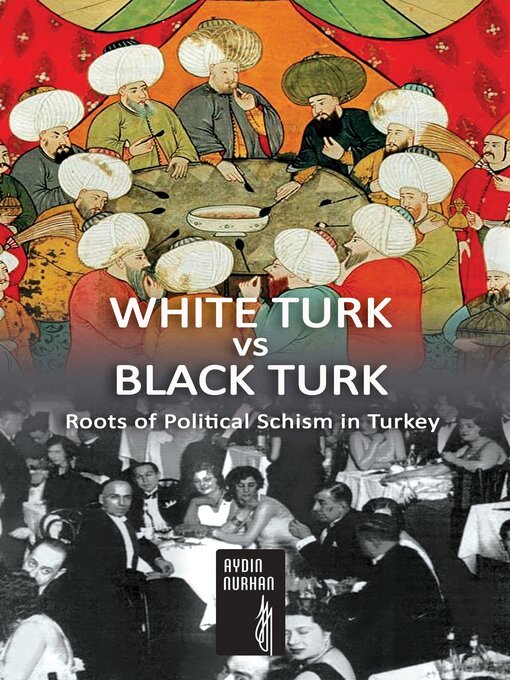 Title details for WHITE TURK vs BLACK TURK by Aydin Nurhan - Available